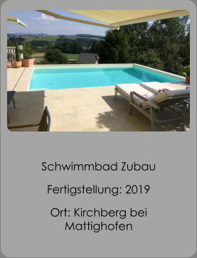 Schwimmbad Zubau Fertigstellung: 2019 Ort: Kirchberg bei Mattighofen